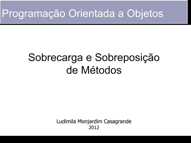 POO - 18 - Sobrecarga e Sobreposição de Métodos