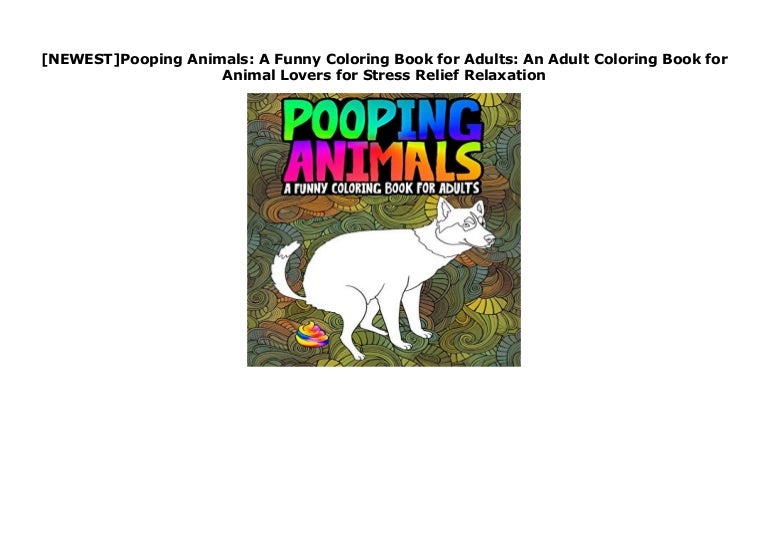 Download Newest Pooping Animals A Funny Coloring Book For Adults An Adult C