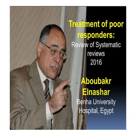 Treatment of poor responders: Review of Systematic reviews 2016 