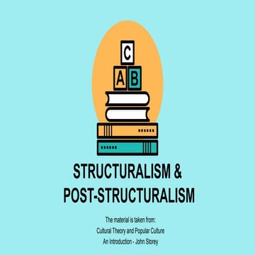 STRUCTURALISM & POST-STRUCTURALISM