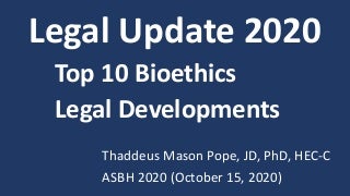 Legal Update 2020: Top 10 Bioethics Legal Developments