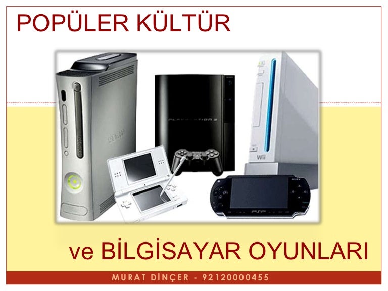 Populer Kultur Ve Bilgisayar Oyunlari Populer Kultur Ve Bilgisayar Oyunlari