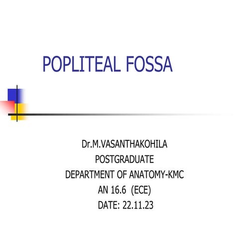 ANATOMY AND APPLIED ASPECTS OF POPLITEAL FOSSA FINAL.ppt