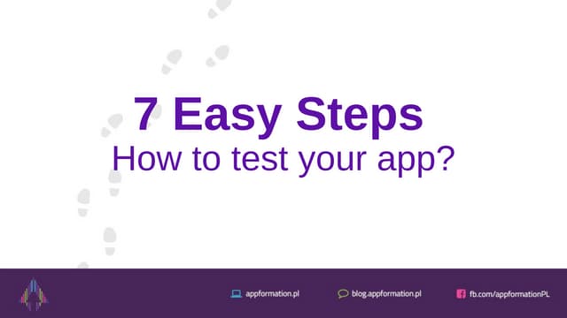 7 easy steps - How to test your app?
