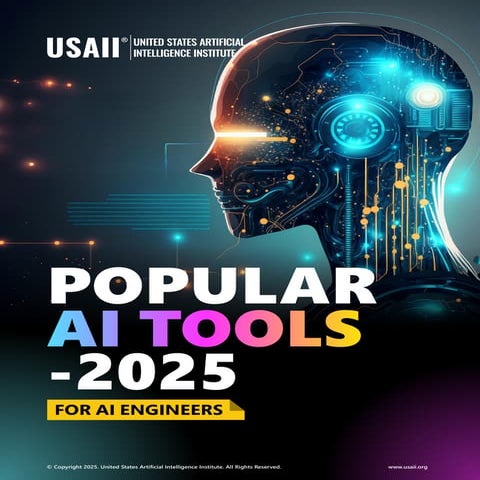 Popular AI Tools - 2025 For AI Engineers | USAII®
