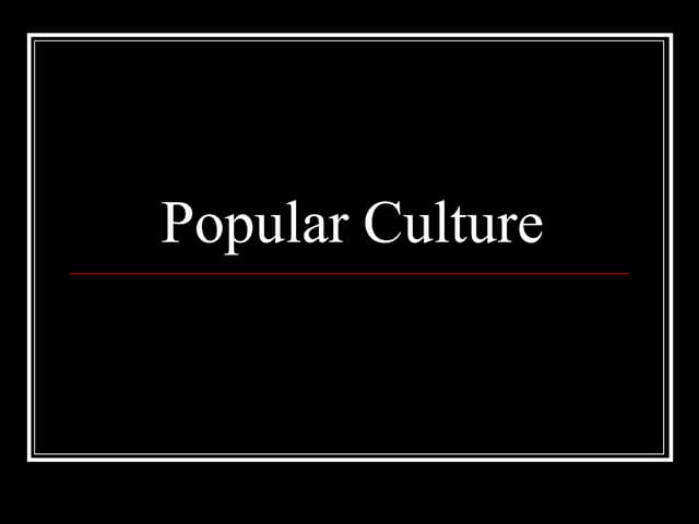 Pop Culture and the Media