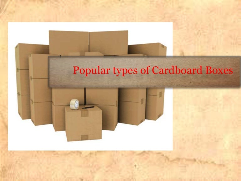 Popular types of cardboard boxes