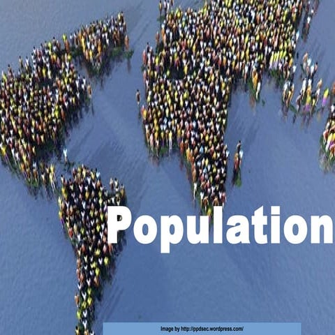 Population - [ Average, what affects it, charts and graphs, rates } | PPTX