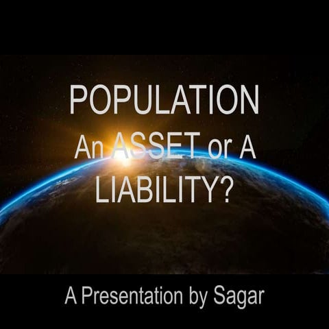 Population, An Asset or A Liability?