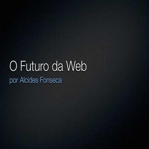 O Futuro Da Web
