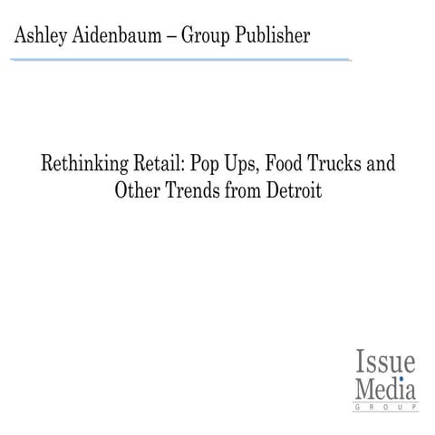 Rethinking Retail: Pop Ups, Food Trucks and Other Trends from Detroit
