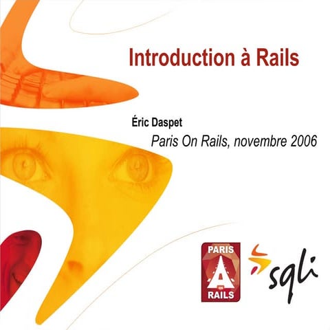 Introduction à Rails - Paris on Rails 2006