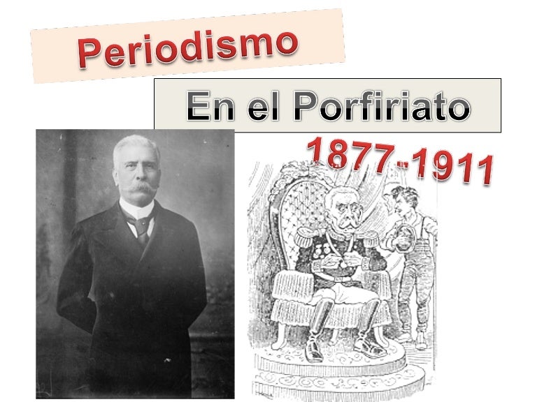 Periodismo durante el Porfiriato