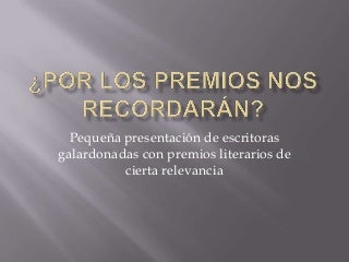 Por los premios nos recordarán