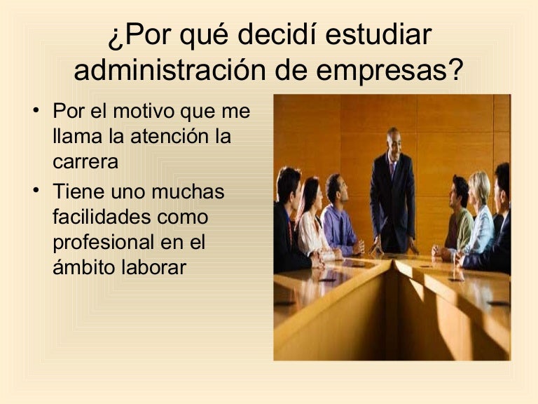 Por qué decidí estudiar administración de empresas
