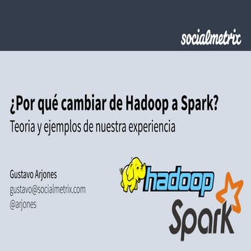 ¿Por que cambiar de Apache Hadoop a Apache Spark?