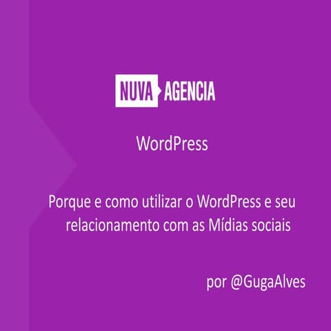 Porque e como utilizar o WordPress e seu relacionamento com as Mídias Sociais