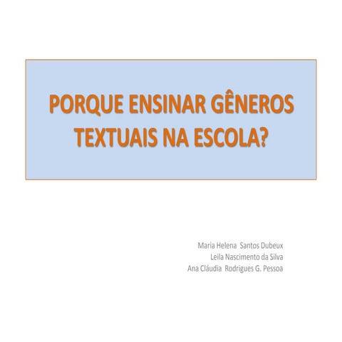 PNAIC - Porque ensinar gêneros textuais na escola