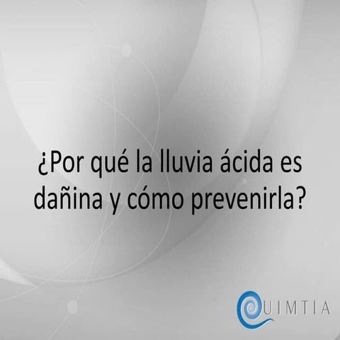 ¿Por qué la lluvia ácida es dañina y cómo prevenirla?