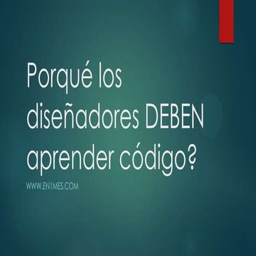 Porqué los diseñadores deben aprender código?
