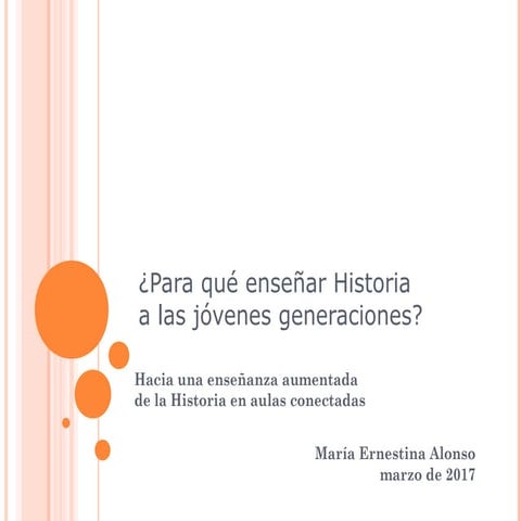 Por qué enseñar historia a las jóvenes generaciones (2017)