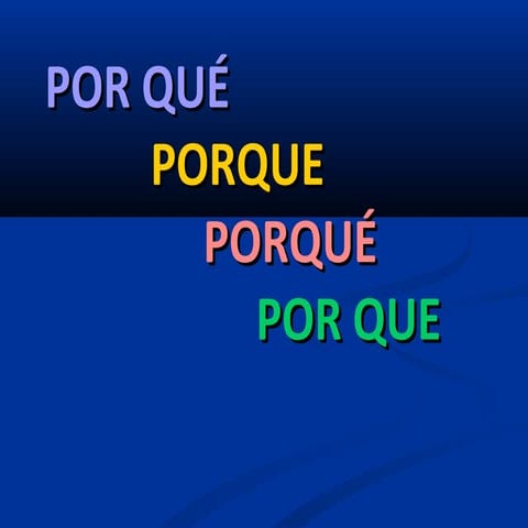 Por qué, porque, por que y porqué