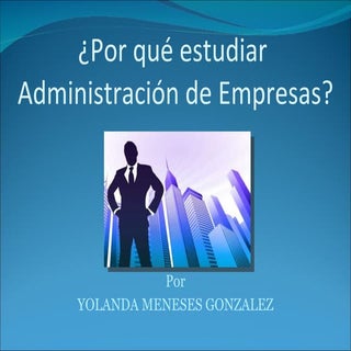 Por qué estudiar Administración