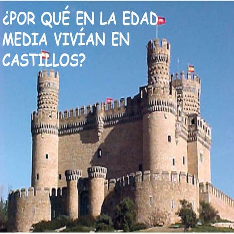 Por qué vivían en castillos