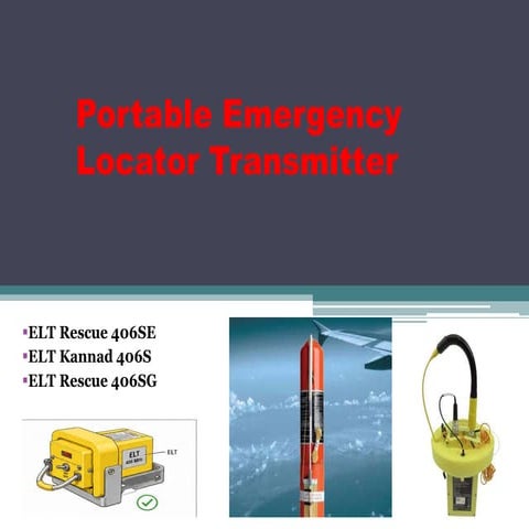 ELT- EMERGENCY LOCATOR TRANSMITTER | PPTX