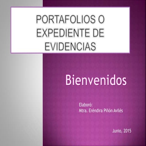 Expediente o portafolios de evidencias. Para evaluación del Desempeño INEE