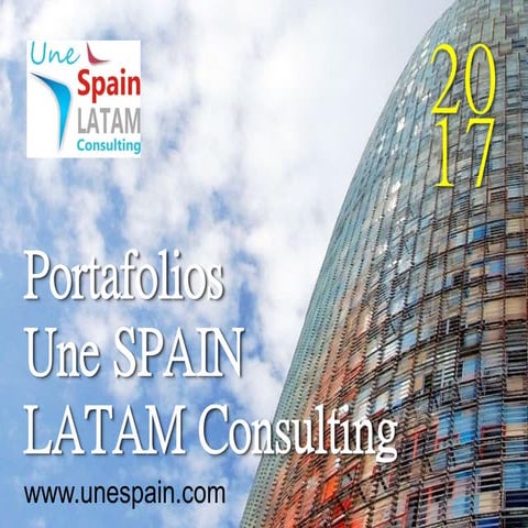 Portafolios Une Spain LATAM Consulting 2017