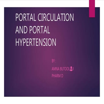 Portal circulation and portal hypertension BY AMNA BUTOOL