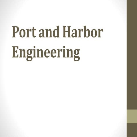 Port and Harbor Engineering | PPTX