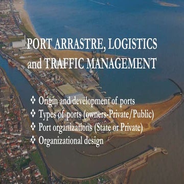 Port arrastre, logistics and traffic management