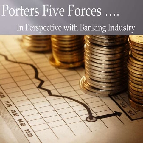 Porters five forces financial industry