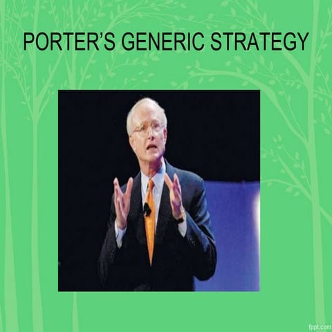 Porter’s generic strategy