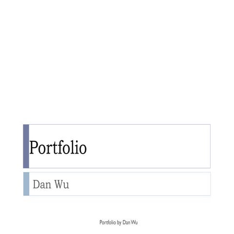 Portfolio  dan wu