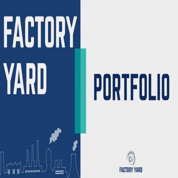 Factory Yard Portfolio | PPTX