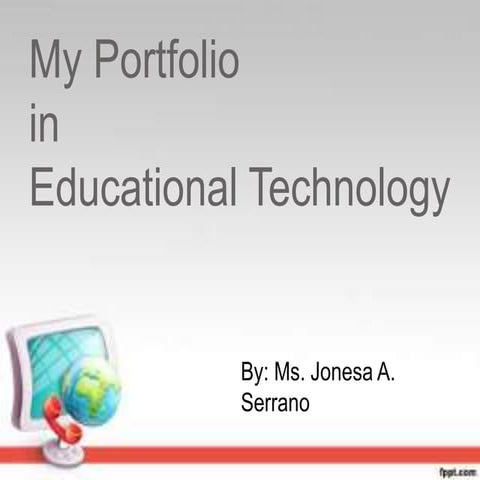 My Portfolio in Educational Technology | PPTX