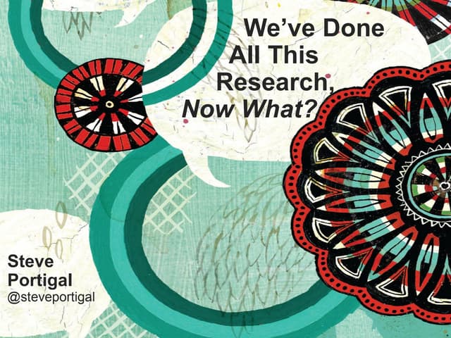 We’ve done all this research, now what?