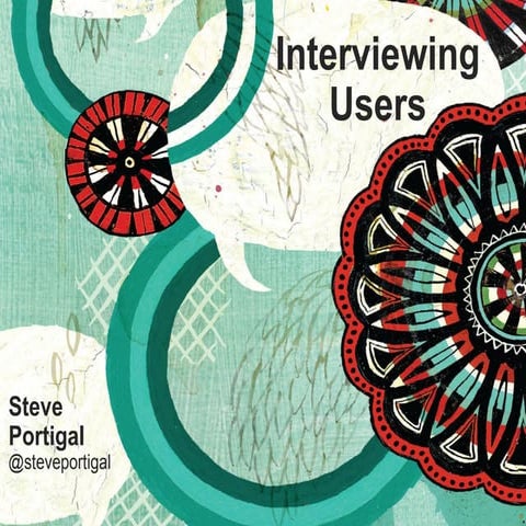 User research: Uncovering compelling insights through interviews