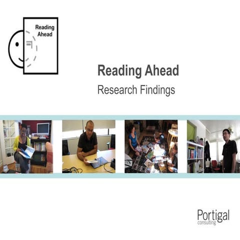 Portigal Consulting: Reading Ahead Research Findings