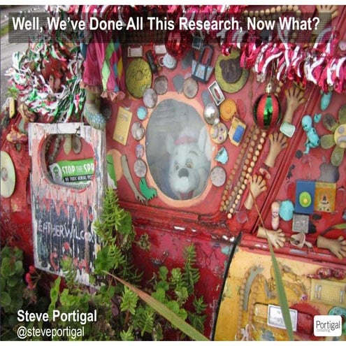 Well, We've Done All This Research, Now What?