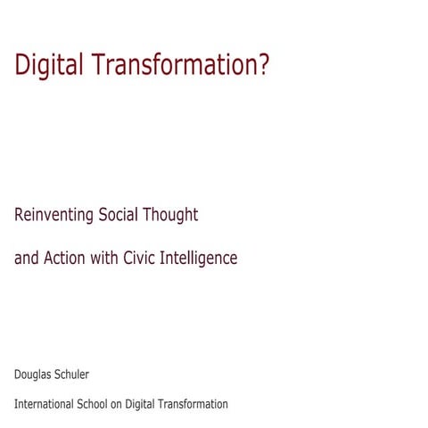 What Type of Digital Transformation?  Reinventing  Social Thought  and Action...