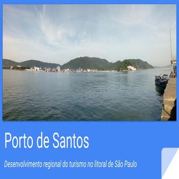Porto de Santos: desenvolvimento regional do turismo no litoral de Sao Paulo