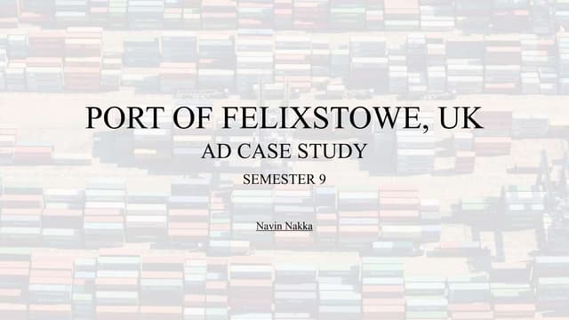 PORT OF FELIXSTOWE Case study for college