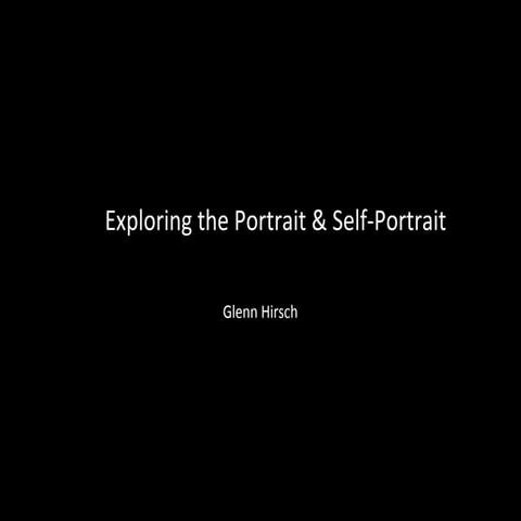Exploring the Portrait/Self-Portrait: Course Overview