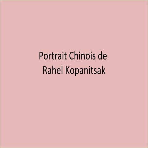 Portrait chinois de rahel kopanitsak
