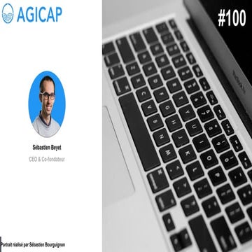 #PortraitDeStartuper #100 - Agicap - Sébastien Beyet