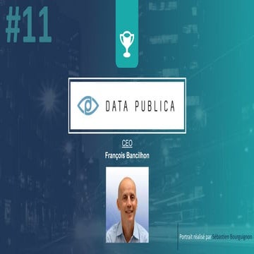 Portrait de startuper #11 - Data Publica - François Bancilhon